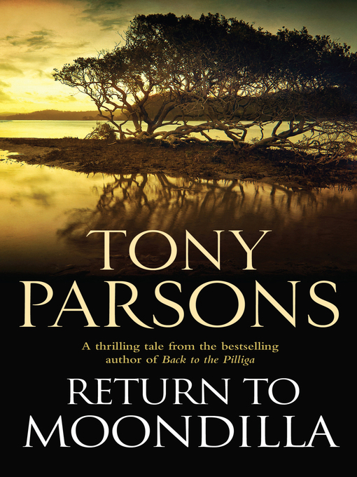 Title details for Return to Moondilla by Tony Parsons - Wait list
